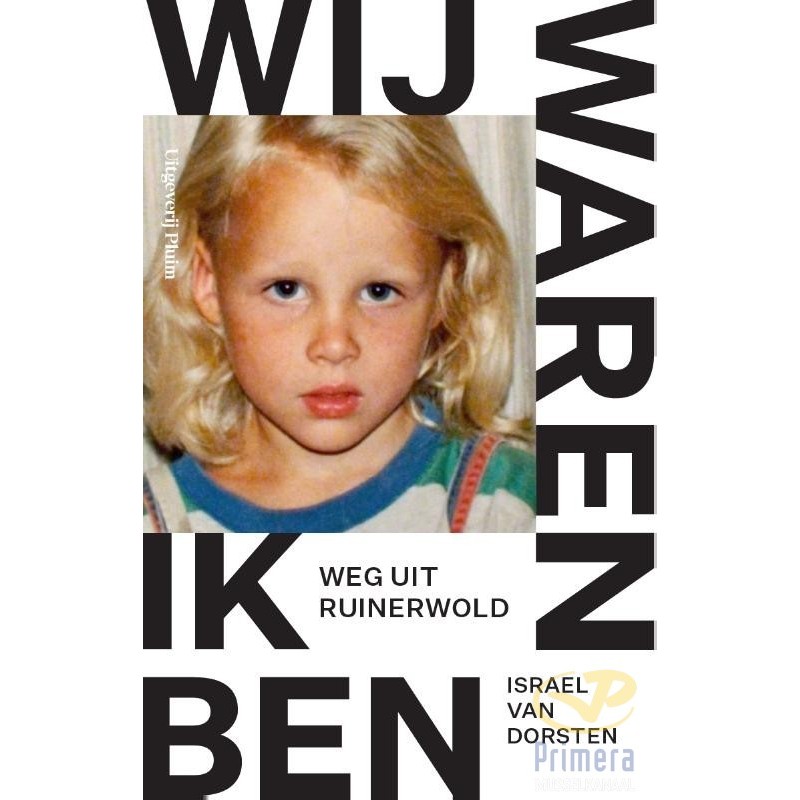 Omdat Wij Mooi Waren Wij waren, ik ben - Israel van Dorsten