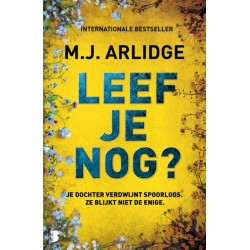 Leef je nog - M.J. Arlidge
